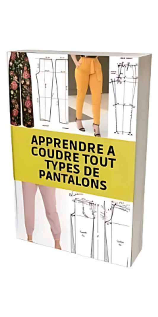 Apprendre à coudre tout types de pantalons