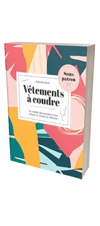 Vêtements à coudre sans patron : 10 modèles époustouflants pour débuter la couture de vêtement