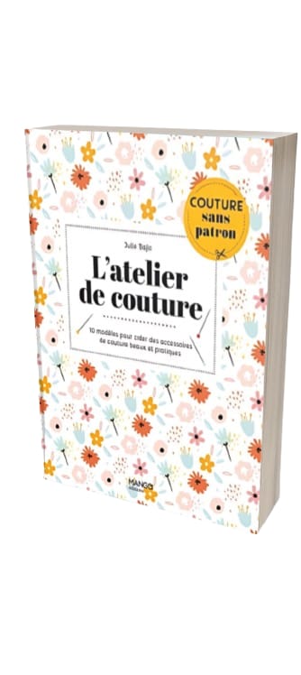 L’atelier de couture : 10 modèles pour créer des accessoires de couture beaux et pratiques